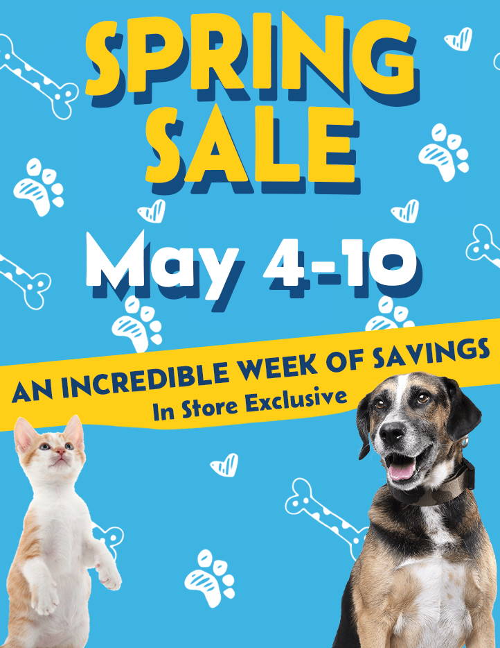 Spring Sale May 4th - 10th. An incredible Week of in-store exclusive Savings