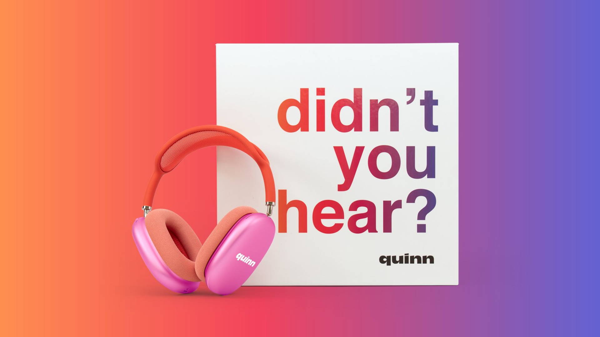 Quinn: Everyone's Listening Now
