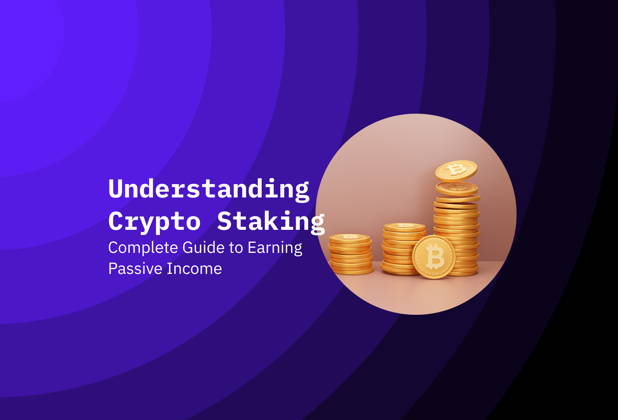 Understanding Crypto Staking: Complete Guide to Earning Passive Income