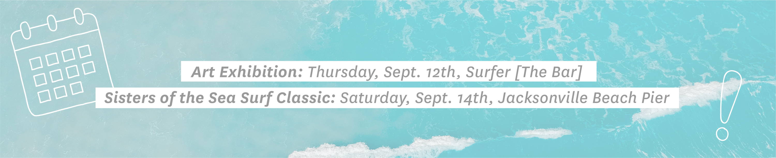 Art Exhibition: Thursday, September 12th, Surfer [The Bar] / Sisters of the Sea Surf Classic: Saturday, September 14, Jacksonville Beach Pier