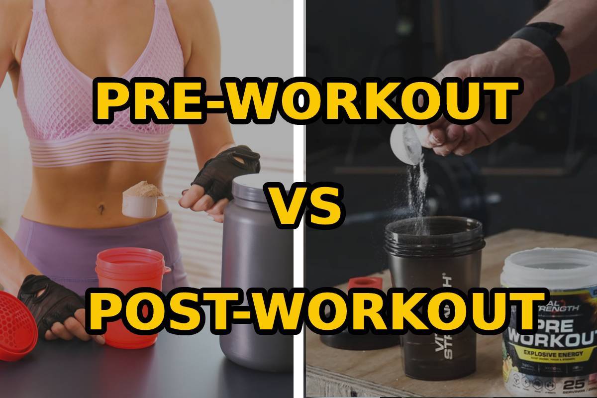 Pre-Workout vs Post-Workout