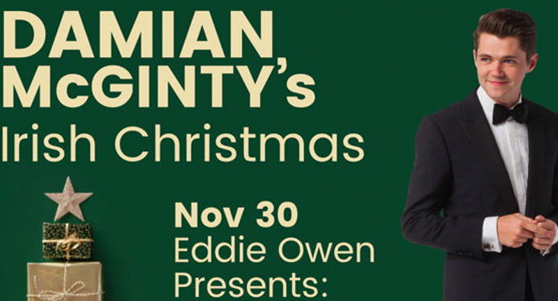 Eddie Owen Presents: Damian McGinty’s Irish Christmas 2023