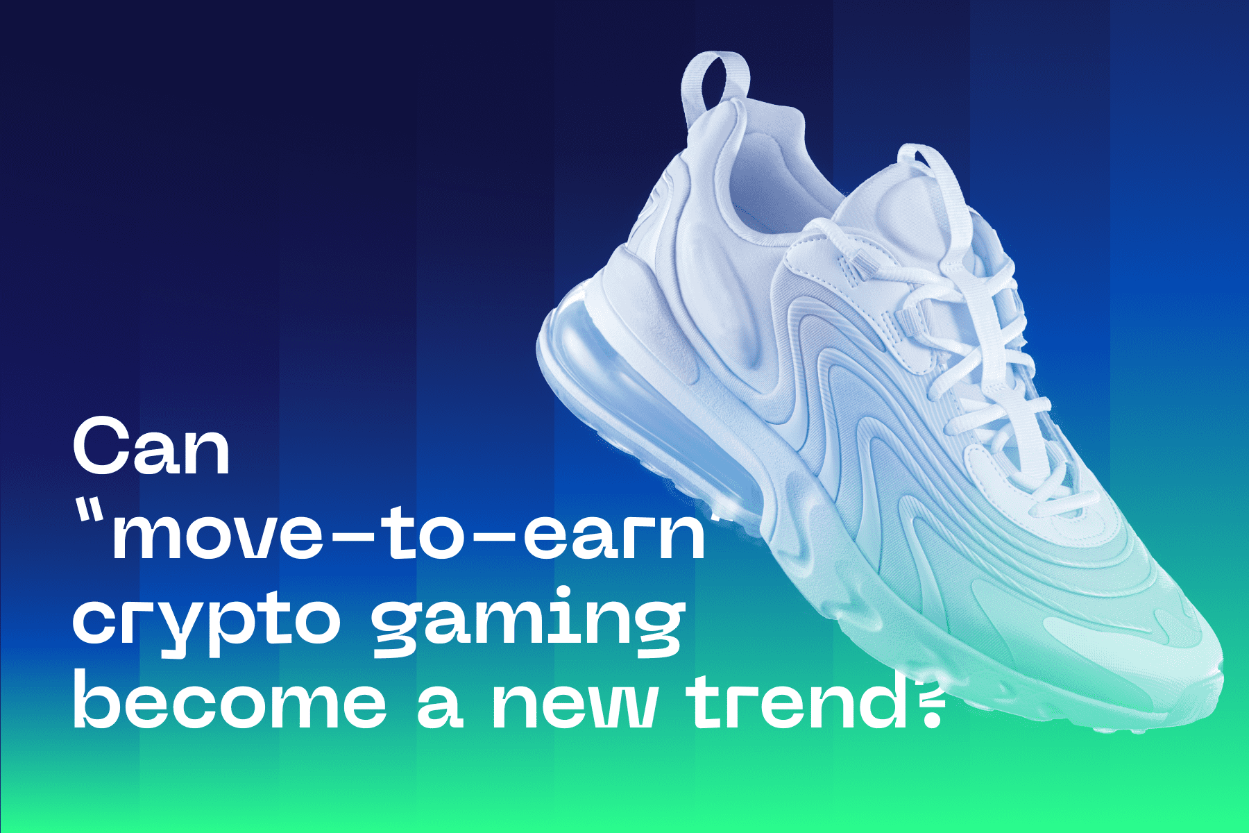 Can “Move-to-Earn” Crypto Gaming Become a New Trend?
