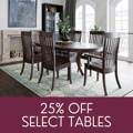 25% Off Select Tables