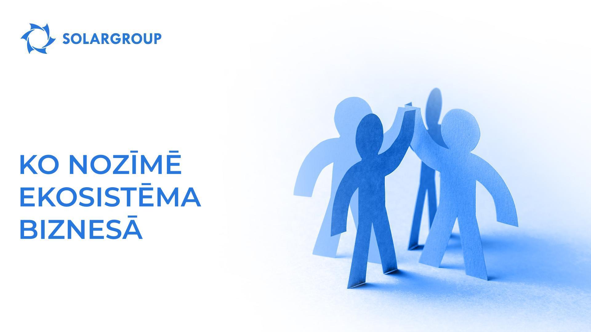 Ko nozīmē ekosistēma biznesā