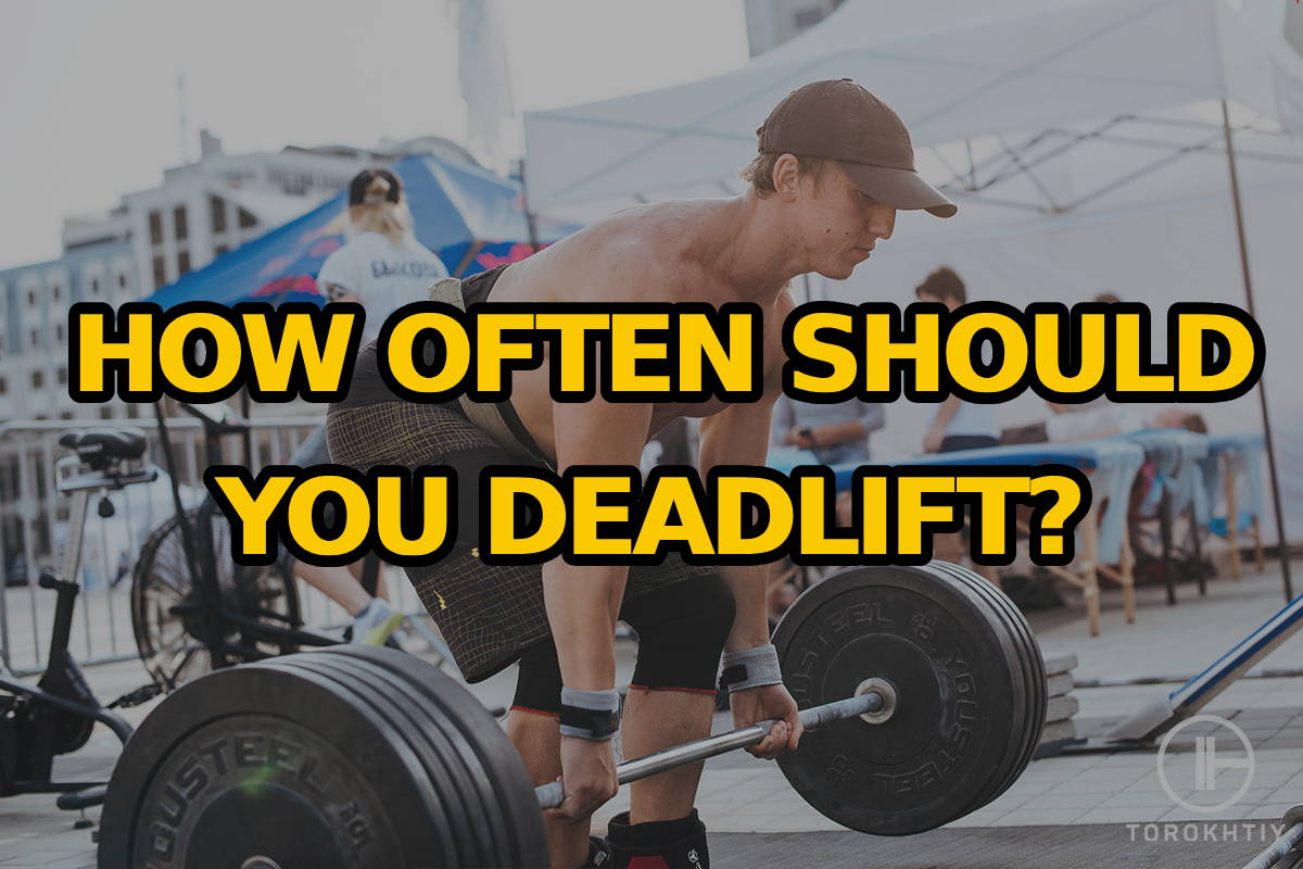 WBCM How Often Should You Deadlift For Optimal Results?