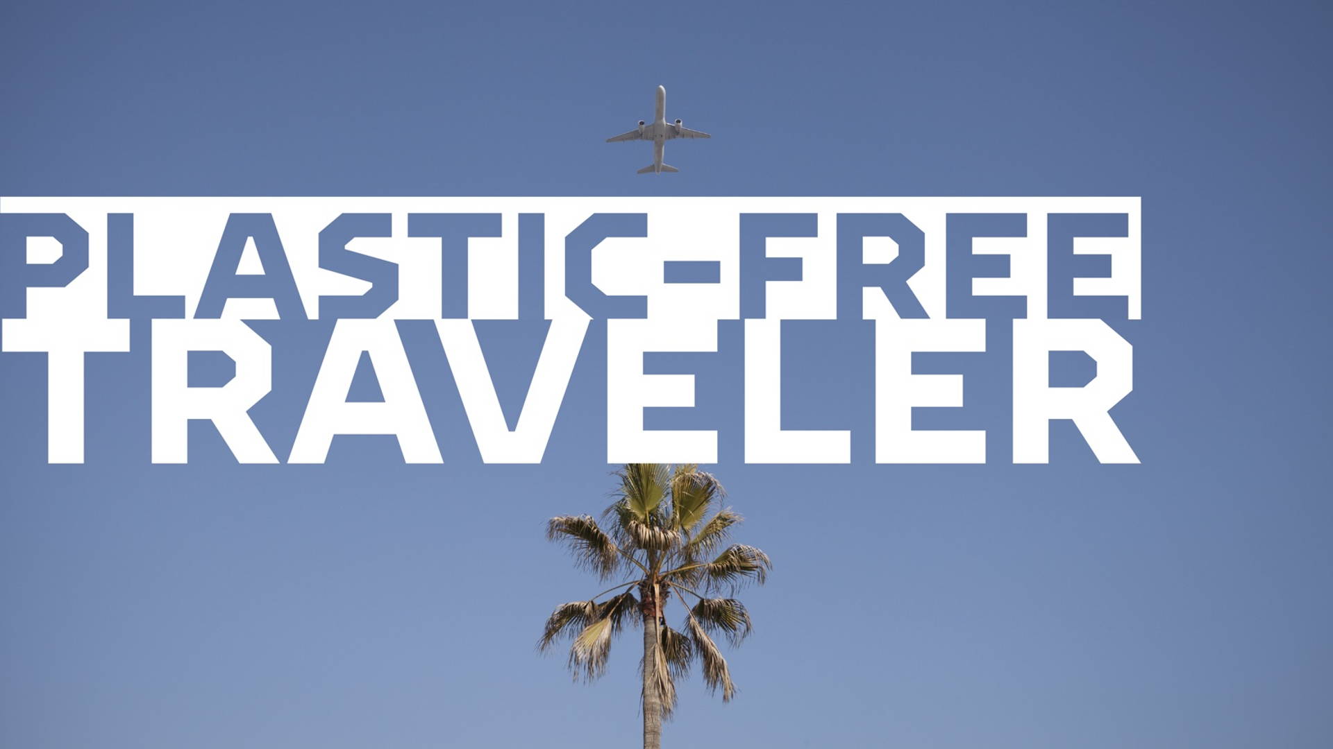 Featured image for Plastic-Free July: The Traveler Edition