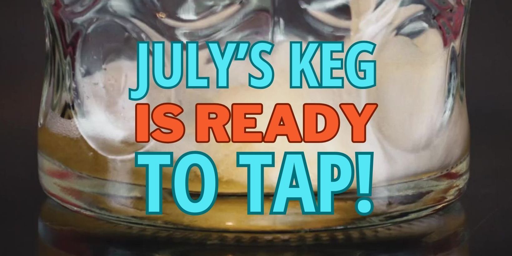 July's Keg Tapping Celebration! promotional image