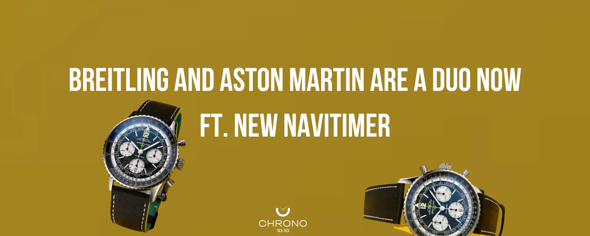 Breitling and Aston Martin are a Duo Now ft. New Navitimer | Chrono 10:10