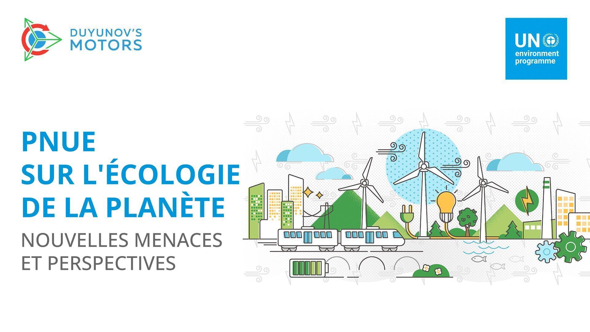 PNUE sur l'écologie de la planète : nouvelles menaces et perspectives