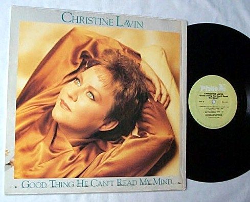 CHRISTINE LAVIN LP~Good thing - he can't read my mind~o...