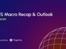 US Macro Recap & Outlook May 12th