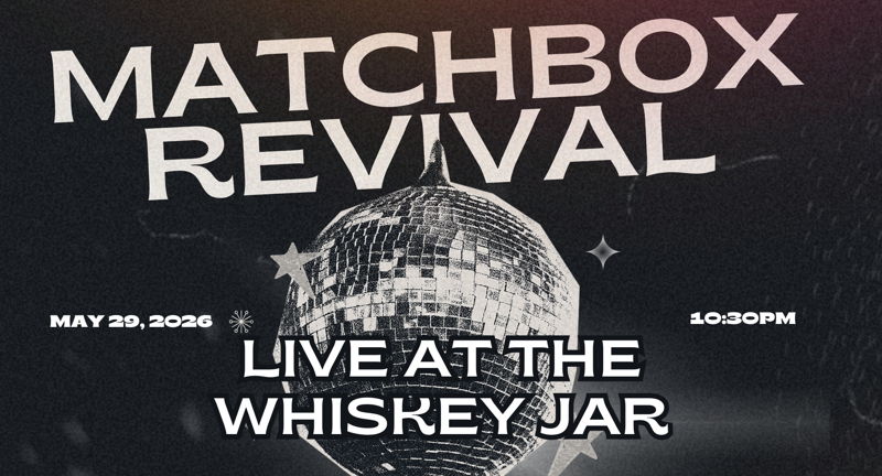 Matchbox Revival Live at the Whiskey Jar