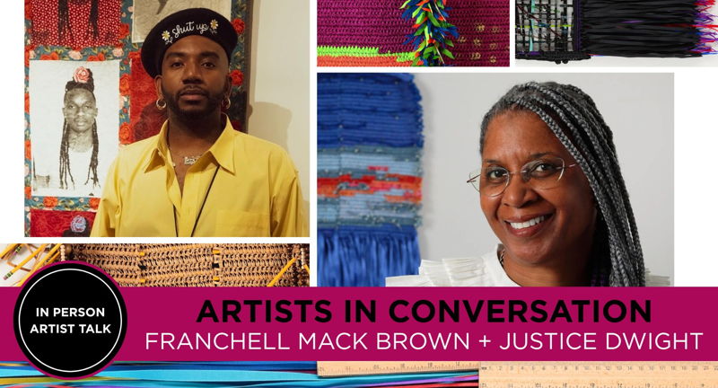 Artists in Conversation: Franchell Mack Brown + Justice Dwight