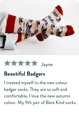 "Beautiful bagders...my 9th pair of Bare Kind socks"