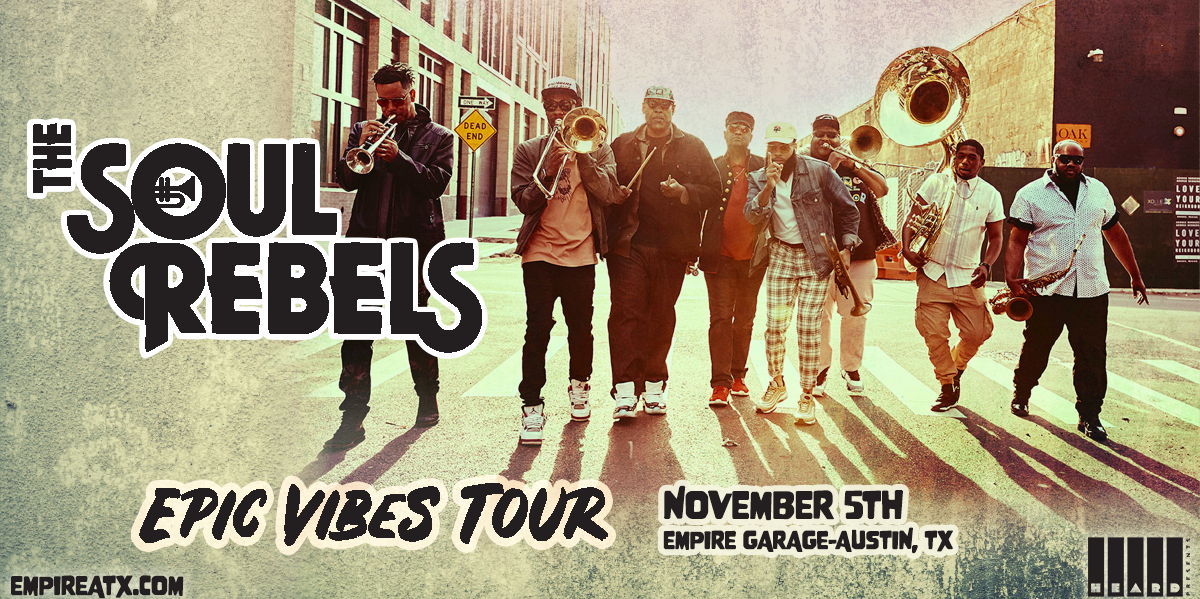 The Soul Rebels - Epic Vibes Tour at Empire Garage 11/5 promotional image