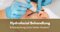 Hydrafacial behandlung
