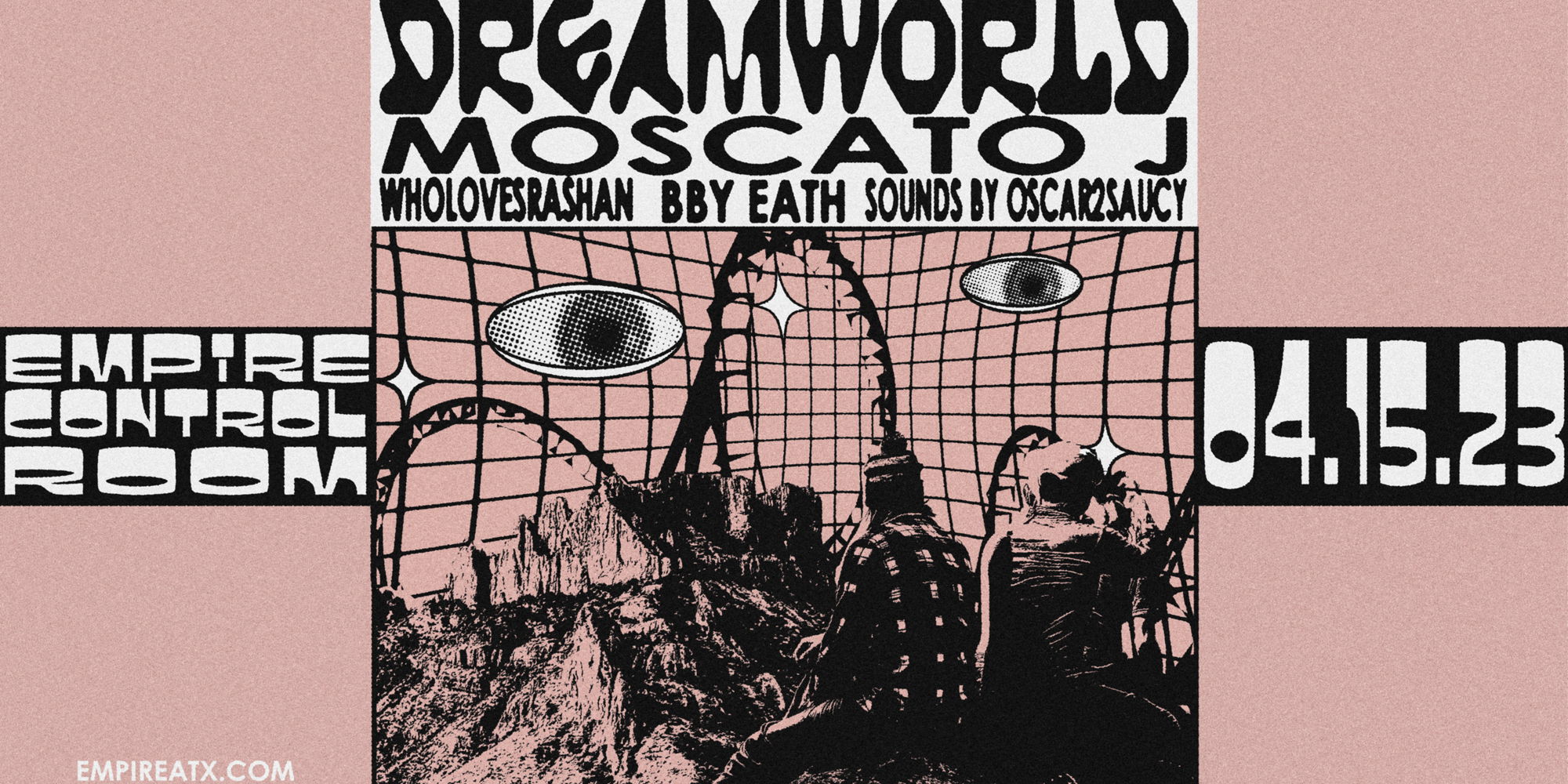 Empire Presents: Dreamworld W/ Mosacato J, WhoLovesRashan And BBY EATH, Sounds By Oscar2Saucy At Empire On 4/15 promotional image