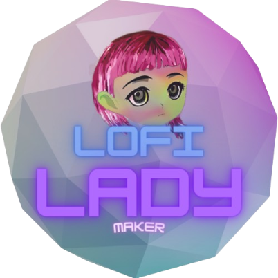 LoFiLady Maker