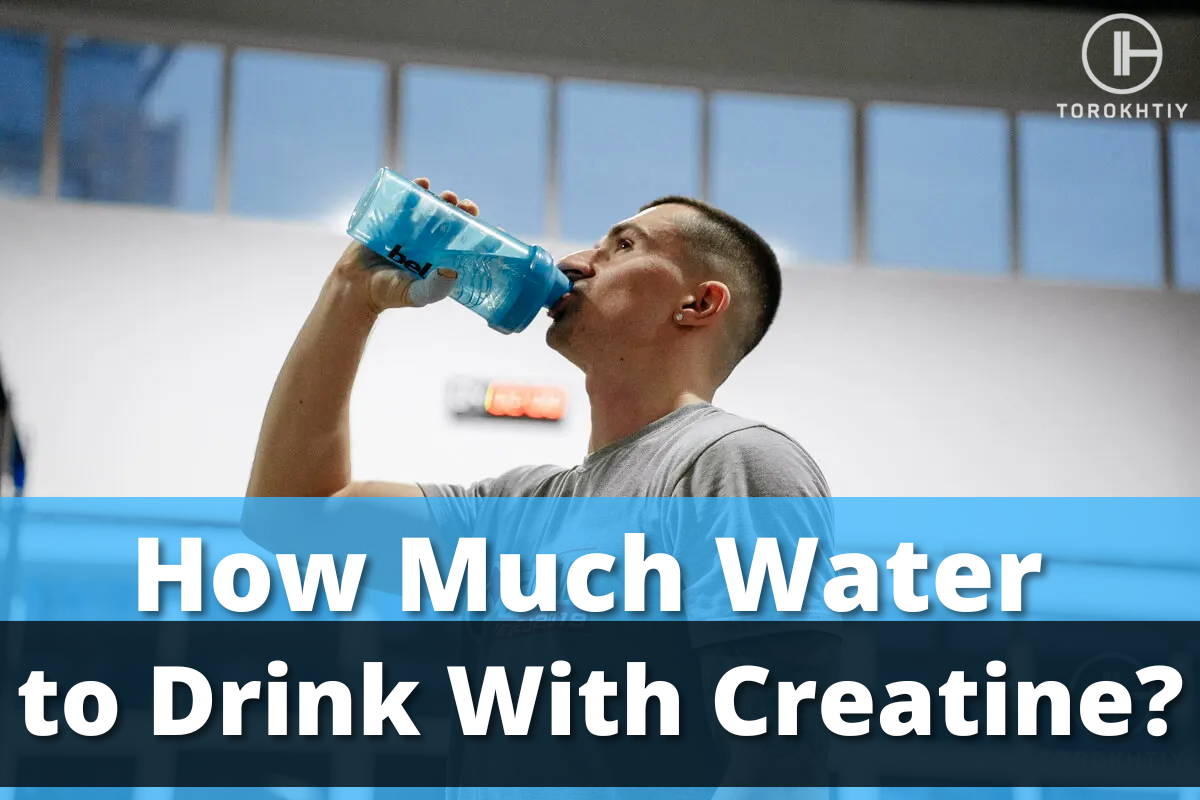 How Much Water to Drink with Creatine – What is the Optimal Fluid Intake