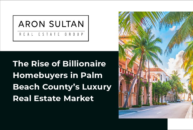 featured image for story, Why Billionaire Buyers Are Moving to Palm Beach County for Luxury Real Estate in
2025
