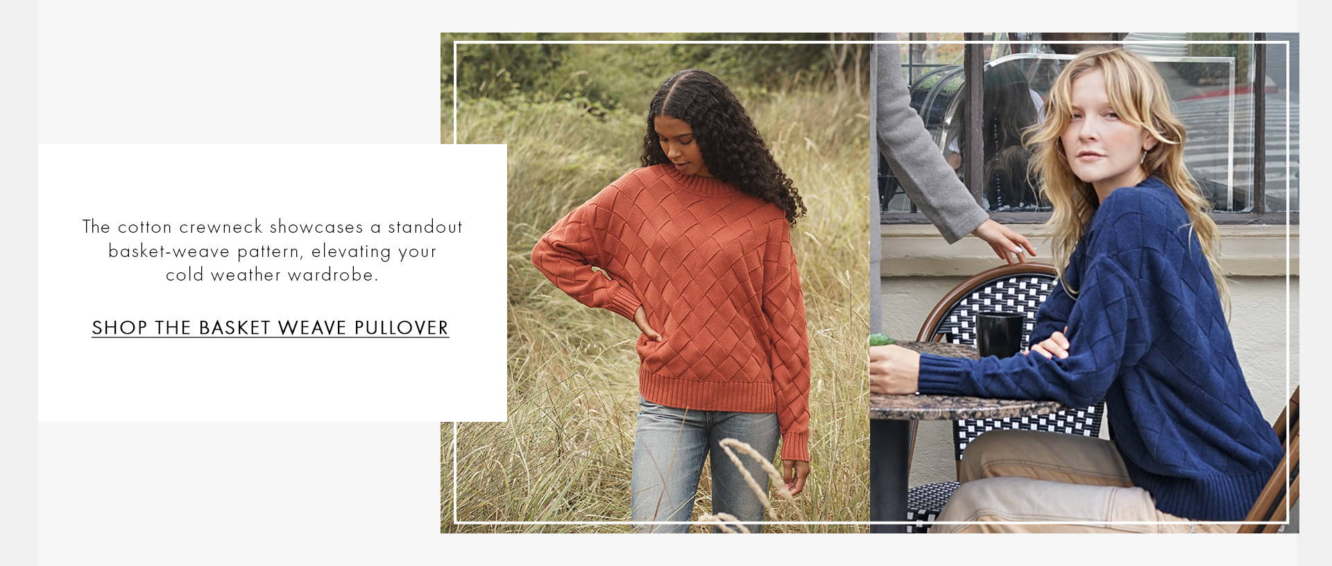 The cotton crewneck showcases a standout basket-weave pattern, elevating your cold weather wardrobe texts on the image with one model wearing a orange basket-weave pullover and another model wearing a blue basket-weave pullover sitting on a chair.