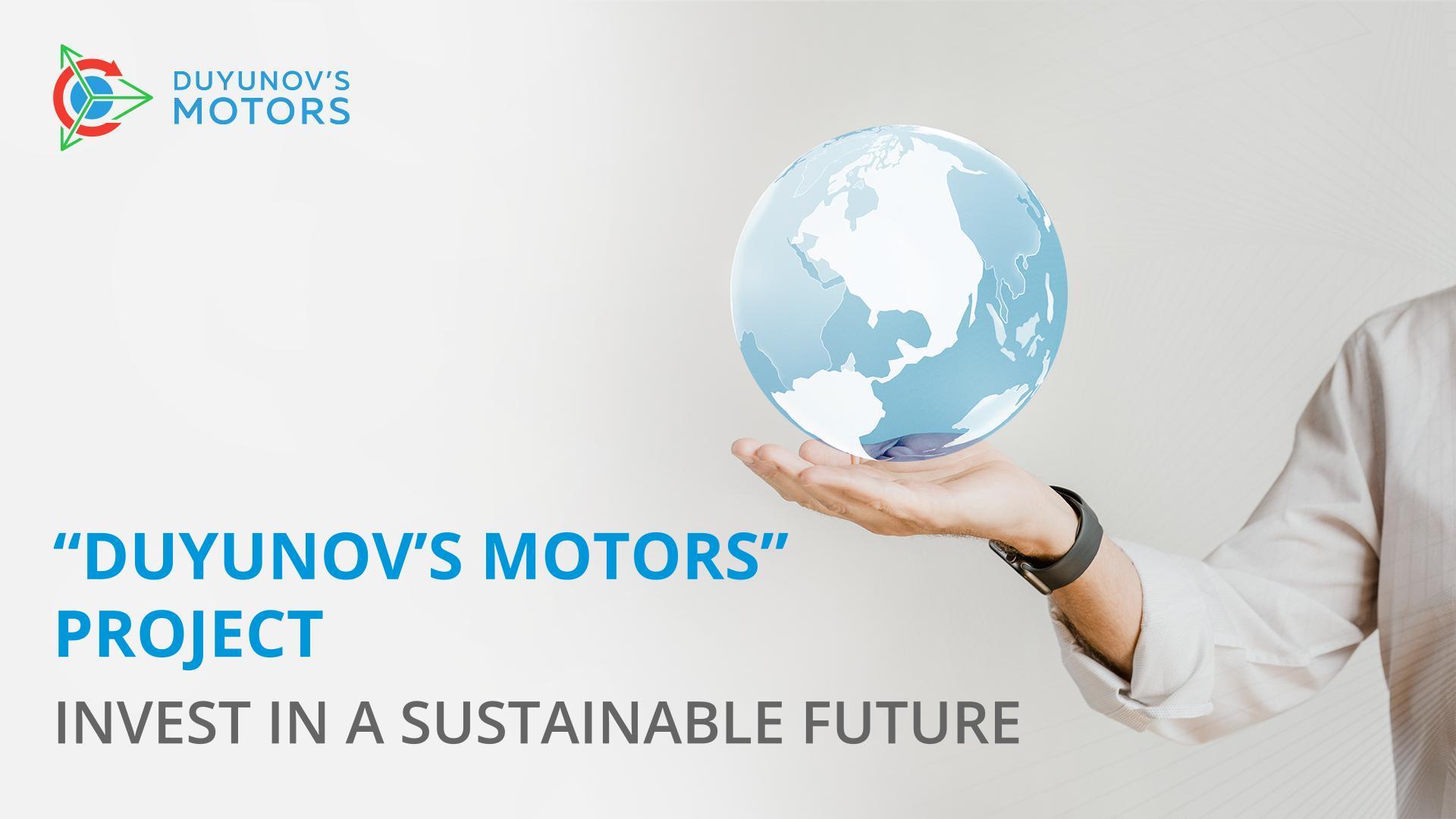 "Duyunov's motors" project: invest in a sustainable future
