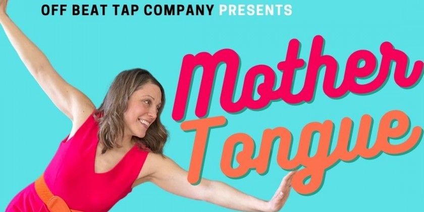 Off Beat Tap Company Presents: "Mother Tongue" promotional image
