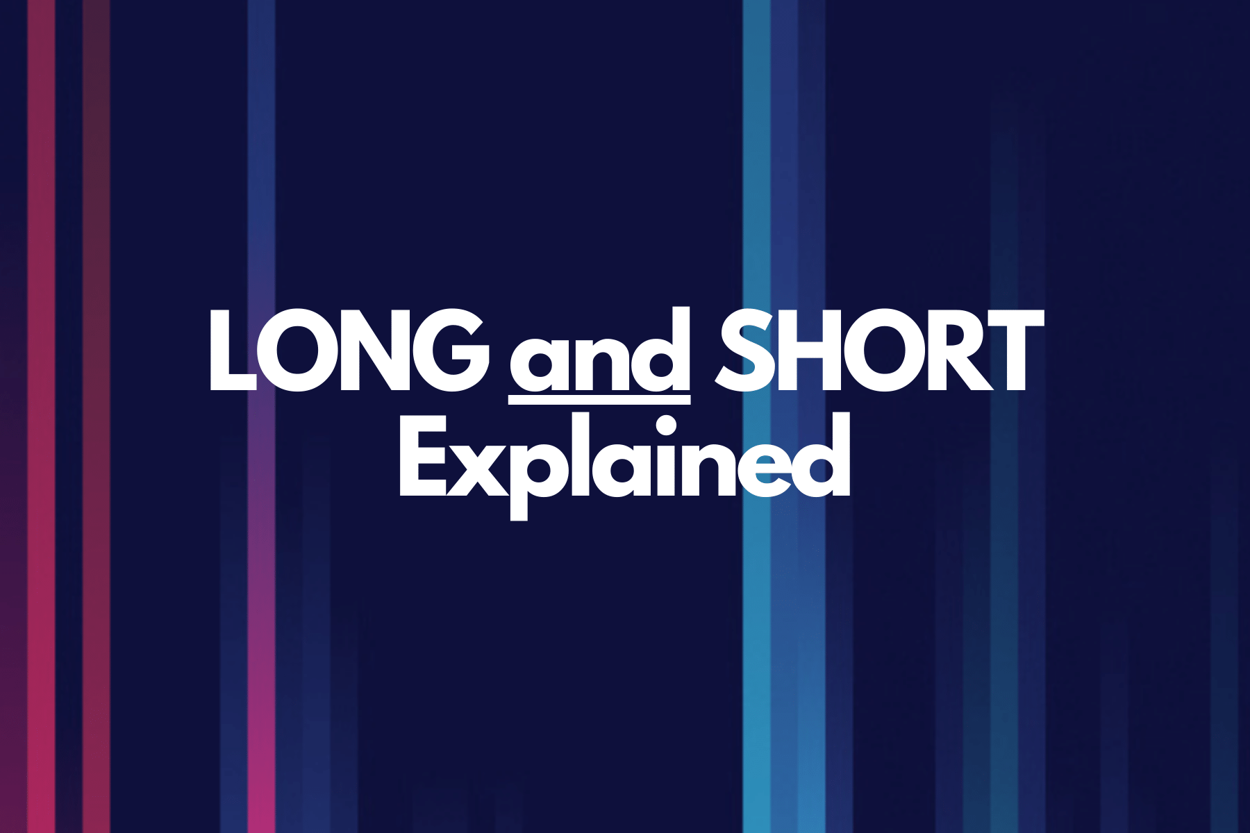 What is Long and Short in Crypto Trading?