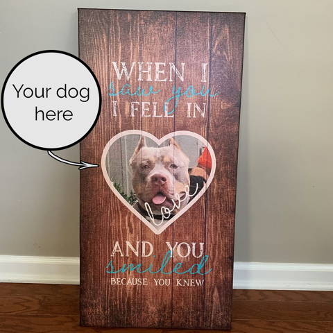 "When I Saw You I Fell in Love and You Smiled Because You Knew", Personalized Sign Customer Photo