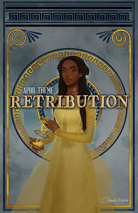 April Theme: Retribution