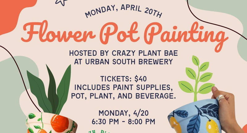 Urban South Hosts Flower Pot Painting Class with Crazy Plant Bae