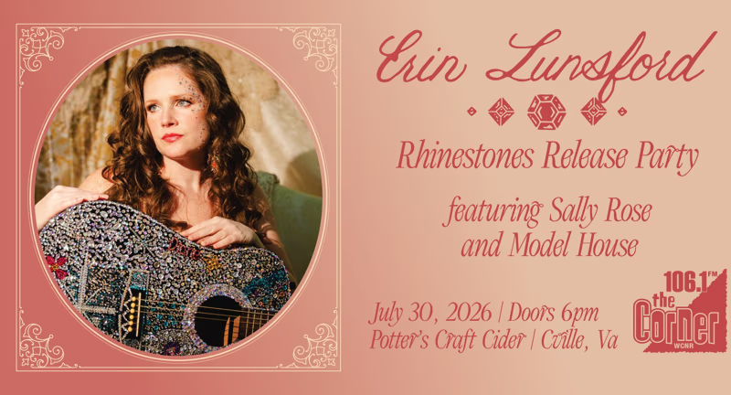  106.1 The Corner & Pandemonium Air Present: Erin Lunsford Rhinestones Release ft. Sally Rose, Model House