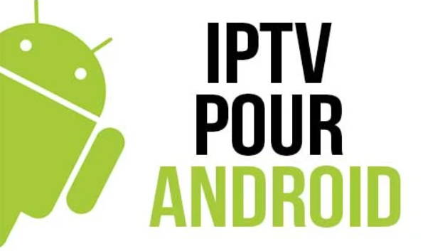 IPTV Pour Android