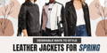 Stir Up Your Confidence with Casual Leather Jacket Looks