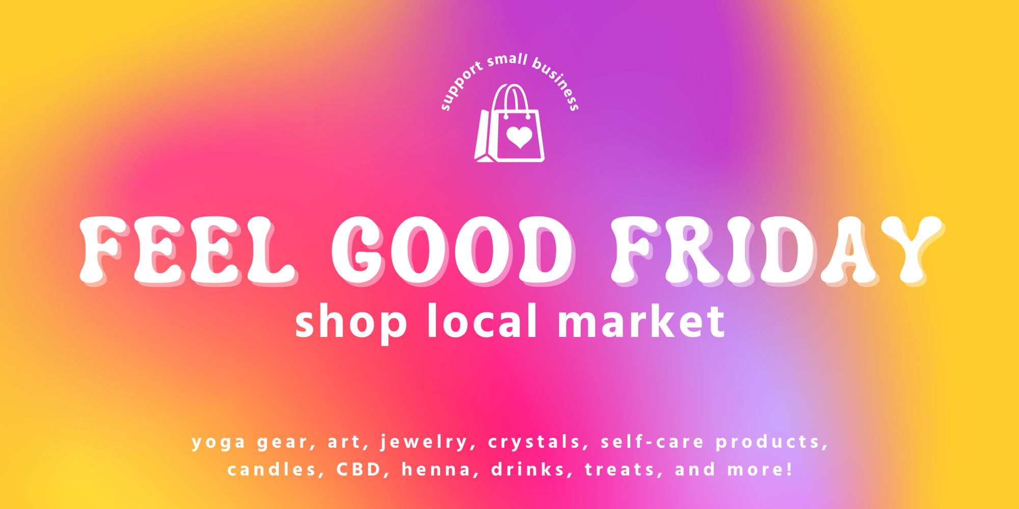 Feel Good Friday Shop Local Market promotional image