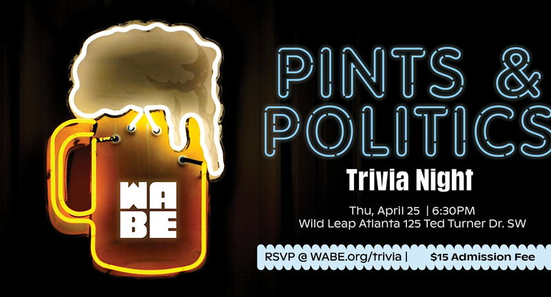WABE Pints & Politics Trivia Night--Spring 2024