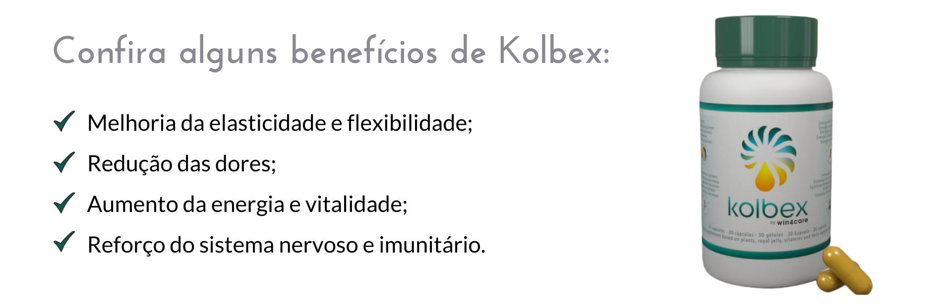 Kolbex melhora a elasticidade e flexibilidade; reduz as dores; aumenta a energia e italidade; reforça o sistema nervoso e imunitário.