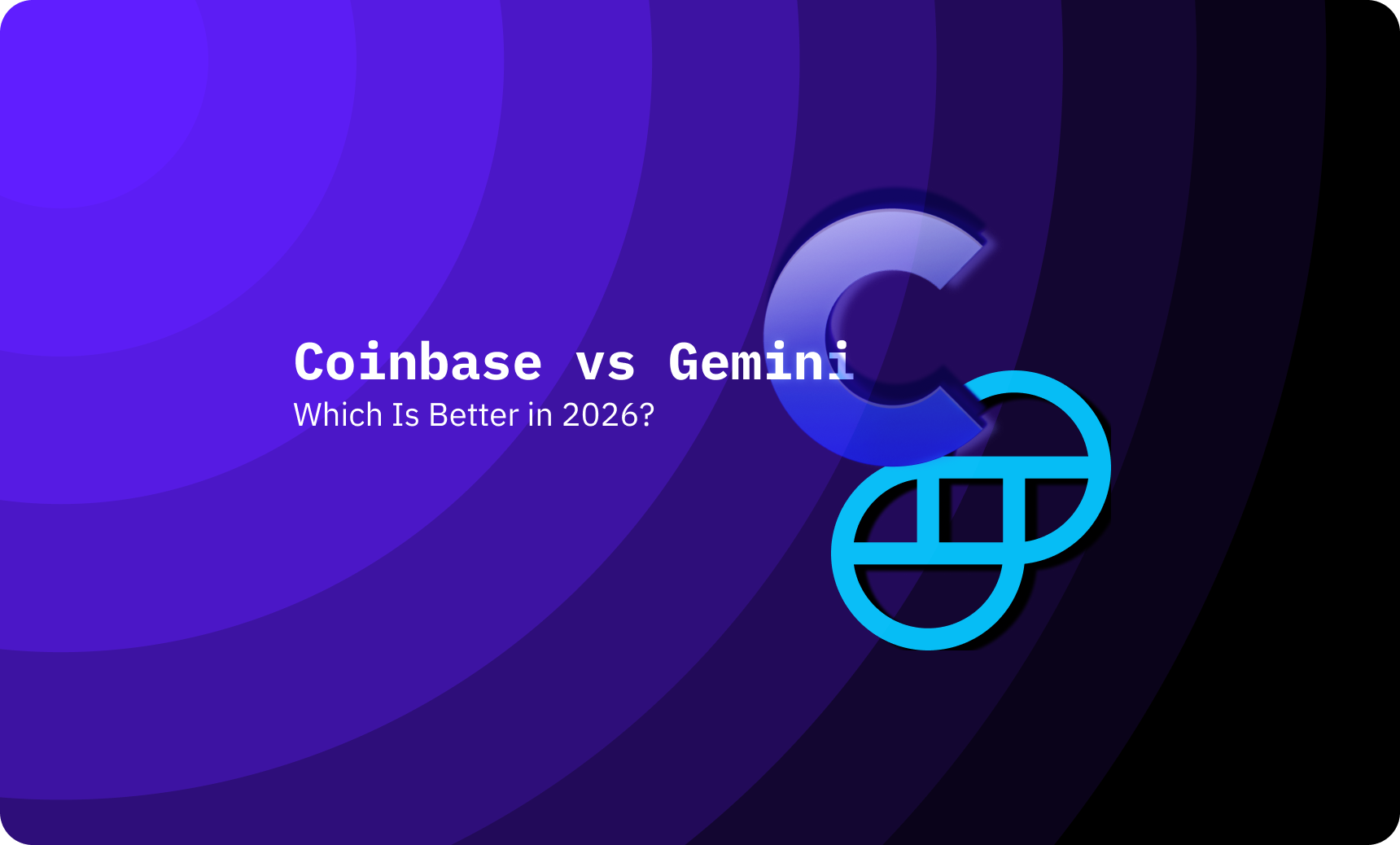 Gemini vs Coinbase: Which is Better in 2026?