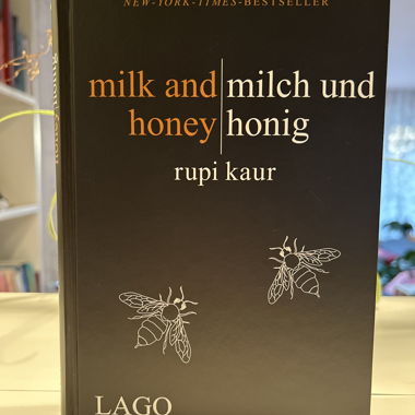 milk and honey / milch und honig - rupi kaur