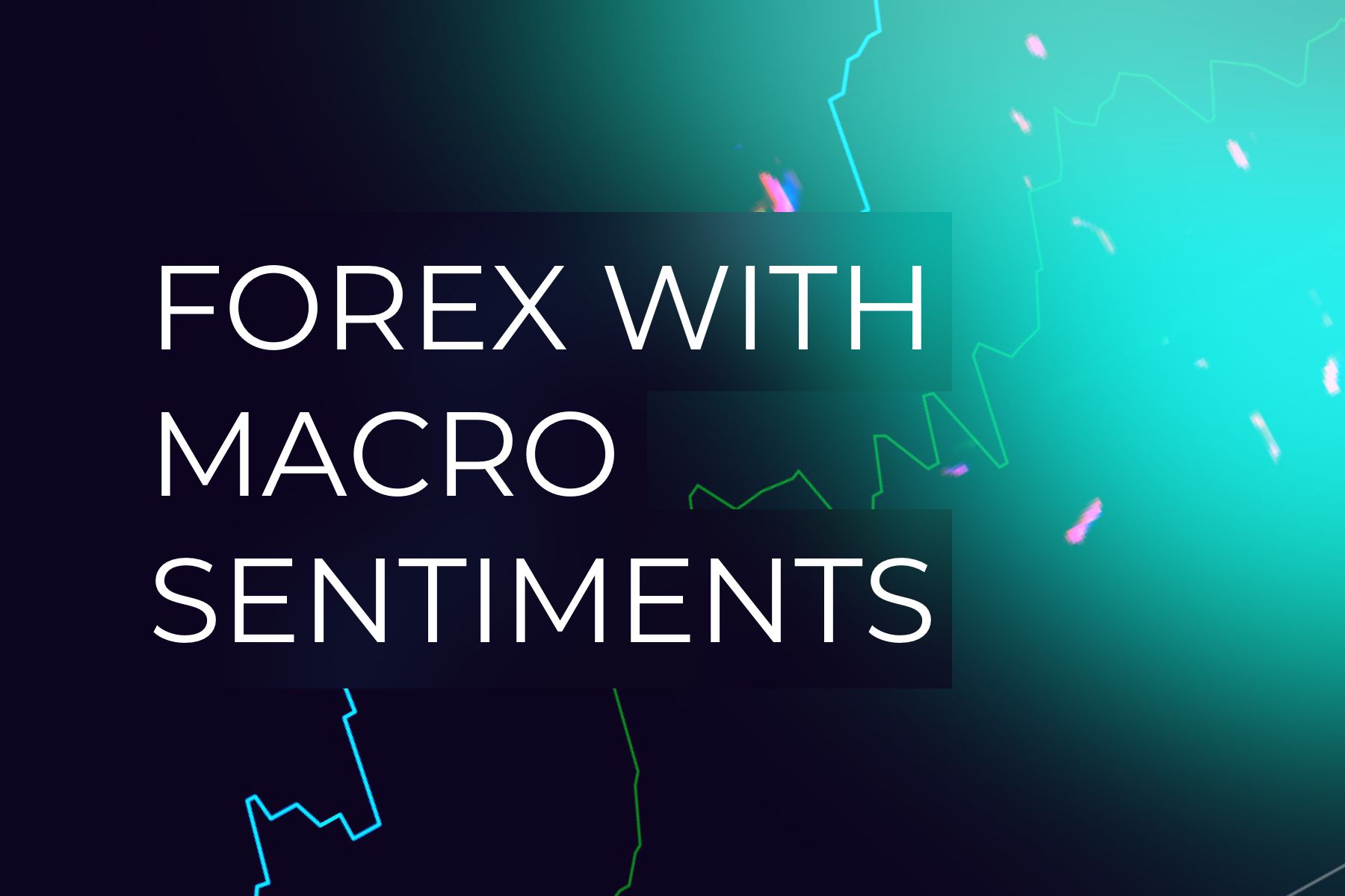 Forex Trading with Macro Sentiment Indicators. Here’s How to Make +46% in 3 Months