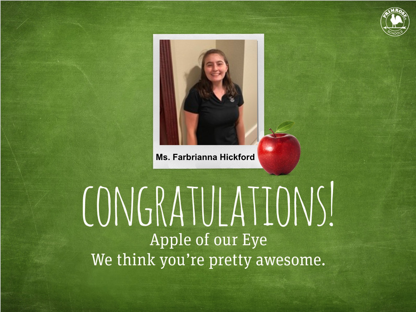 Congratulations to Ms. Hickford for being August's recipient of Apple of our Eye!