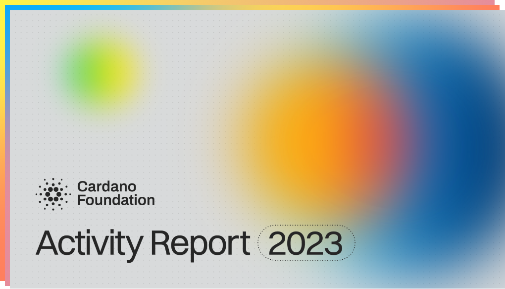 Cardano Foundation Launches 2023 Activity Report 