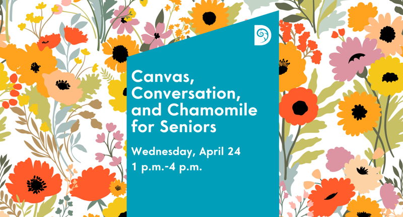 Canvas, Conversation and Chamomile for Seniors