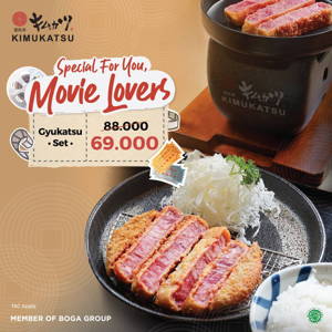 KIMUKATSU: Promo SPECIAL price for Gyukatsu Set only Rp 69.000 dengan tiket nonton CGV, CINEMAXX atau XXI! sampai 09/30/2019