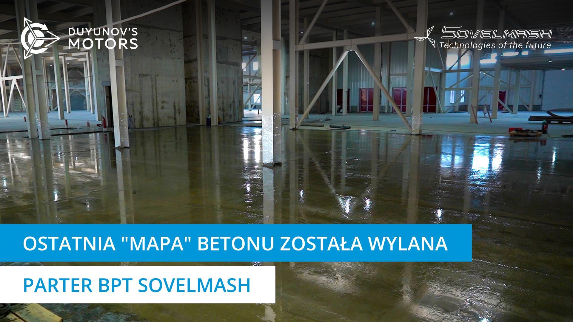 Wylana została ostatnia "mapa" betonu parteru BPT Sovelmash