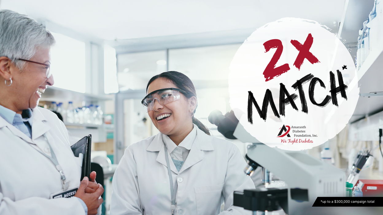 2x Match for Diabetes Research!