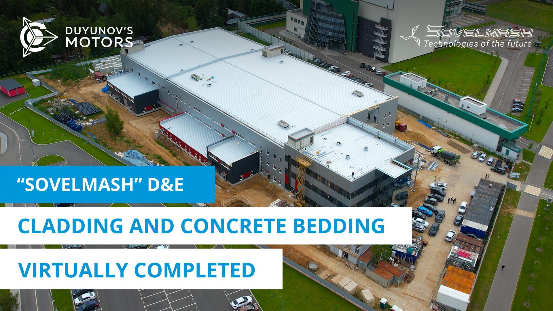"Sovelmash" D&E: cladding and concrete bedding are virtually completed