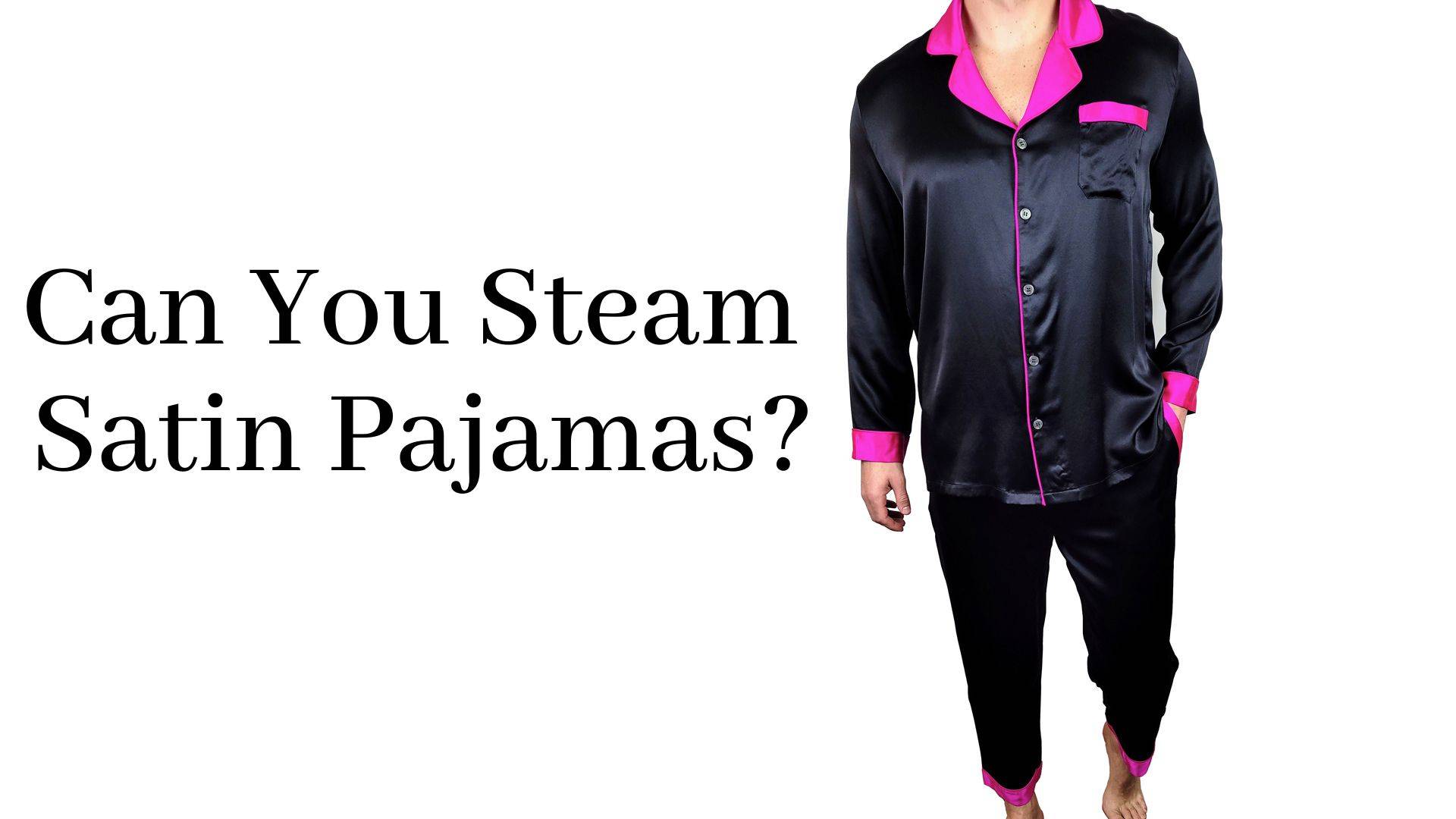 can you steam satin pajamas header image