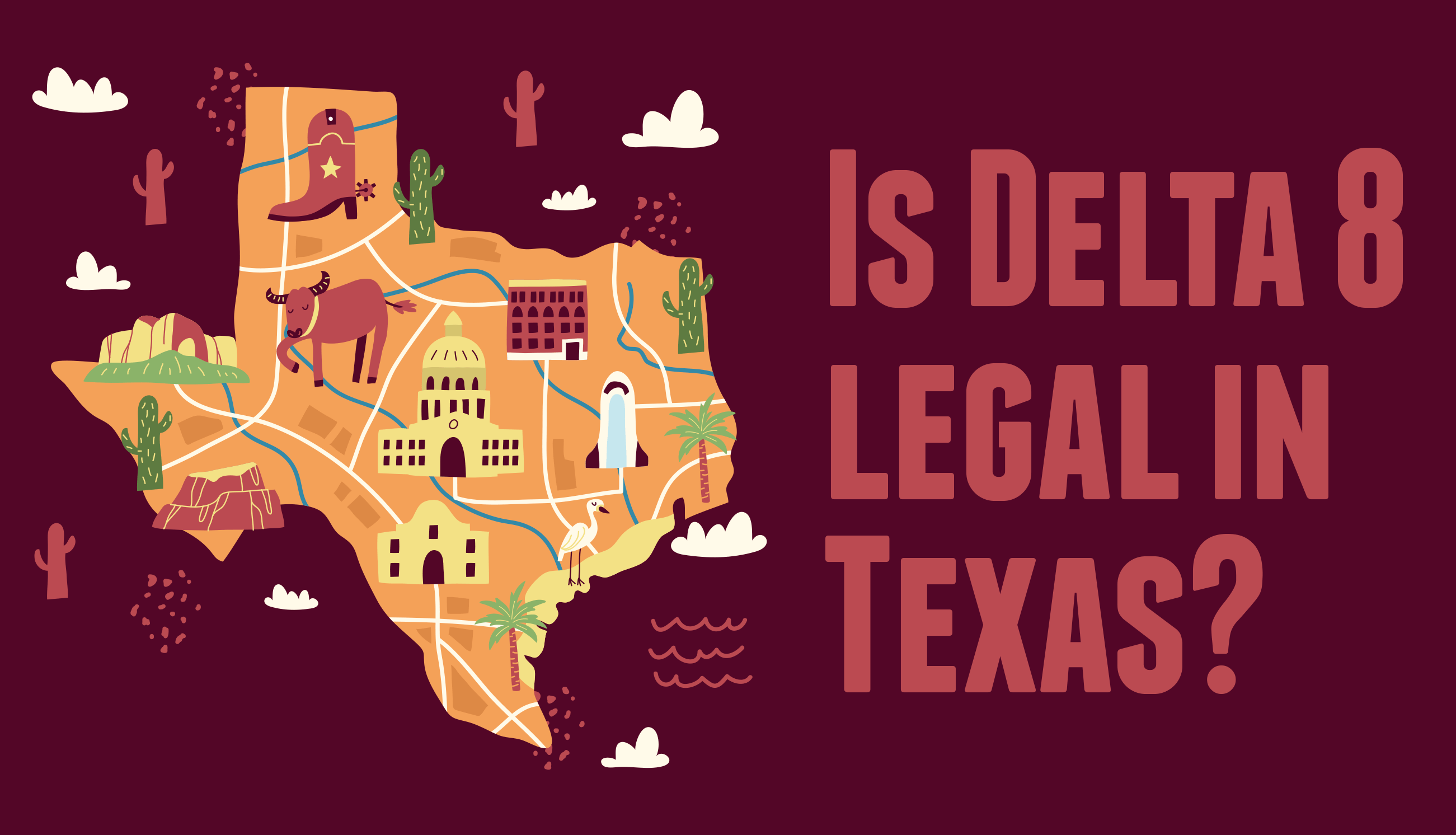Is Delta 8 legal in Texas?